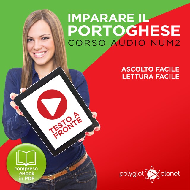 Buchcover für Imparare il Portoghese - Lettura Facile - Ascolto Facile - Testo a Fronte: Portoghese Corso Audio Num.2 [Learn Portuguese - Easy Reader - Easy Audio]