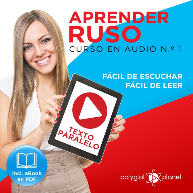 Book cover for Aprender Ruso - Texto Paralelo - Fácil de Leer - Fácil de Escuchar: Curso en Audio, No. 1 [Learn Russian - Parallel Text - Easy Reader - Easy Audio: Audio Course, No. 1]: Lectura Fácil en Ruso