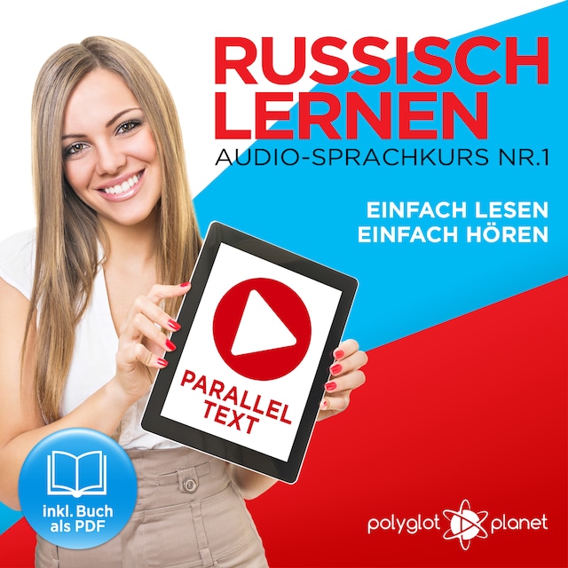 Bokomslag för Russisch Lernen: Einfach Lesen, Einfach Hören: Paralleltext Audio-Sprachkurs Nr. 1 - Der Russisch Easy Reader - Easy Audio Sprachkurs