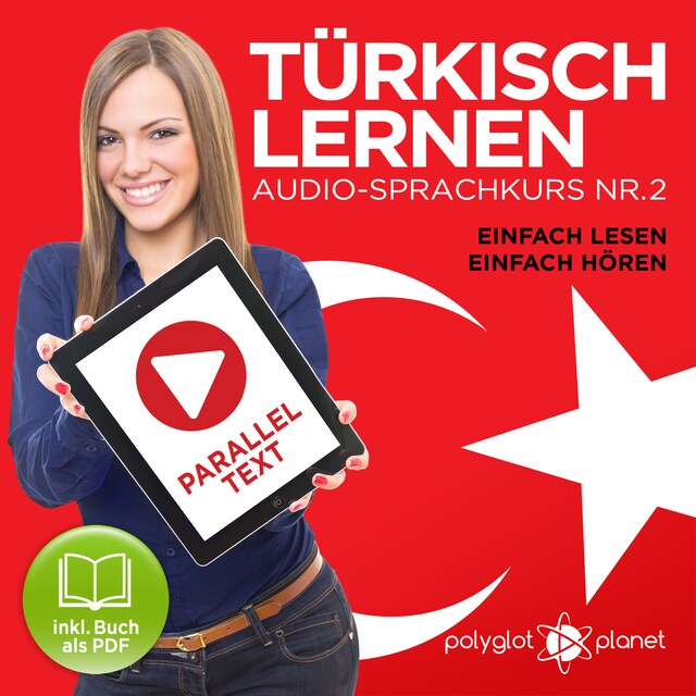 Book cover for Türkisch Lernen - Einfach Lesen - Einfach Hören: Paralleltext Audio-Sprachkurs Nr. 2 (Türkisch Lernen - Hörbuch - Einfach Hören - Einfach Lernen) - Der Türkisch Easy Reader - Easy Audio Sprachkurs