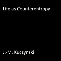 Life as Counter-entropy