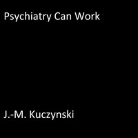 Psychiatry Can Work