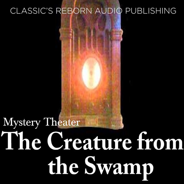 Okładka książki dla Mystery Theater - The Creature from the Swamp