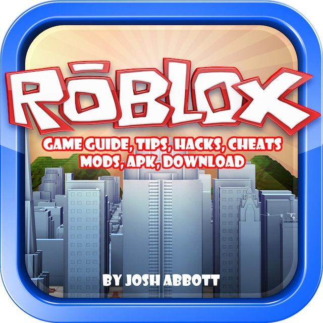 Bokomslag for Roblox Game Guide, Tips, Hacks, Cheats, Mods, Apk, Download