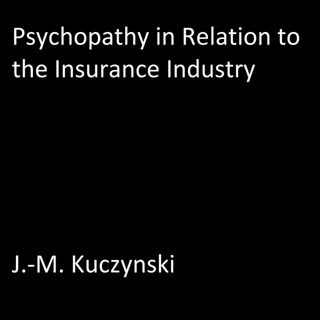 Bogomslag for Psychopathy in Relation to the Insurance Industry