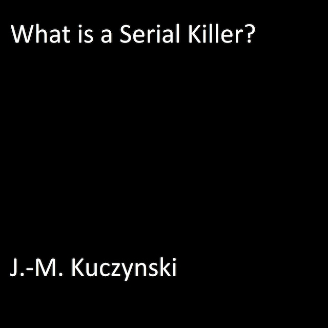 Buchcover für What is a Serial Killer?