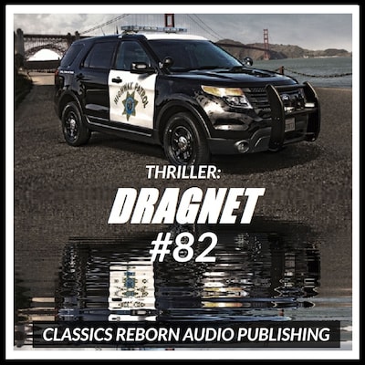 Thriller: Dragnet #82