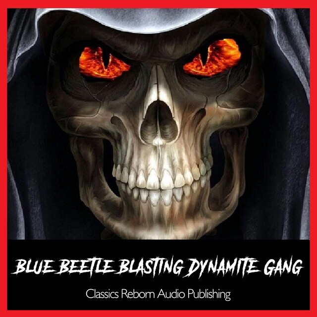 Book cover for BlueBeetle Blasting Dynamite Gang-Pt-1&2