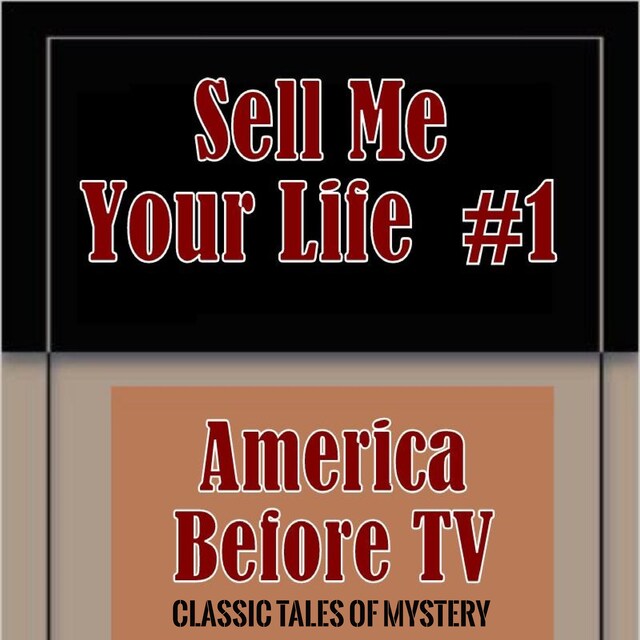 Kirjankansi teokselle America Before TV - Sell Me Your Life  #1