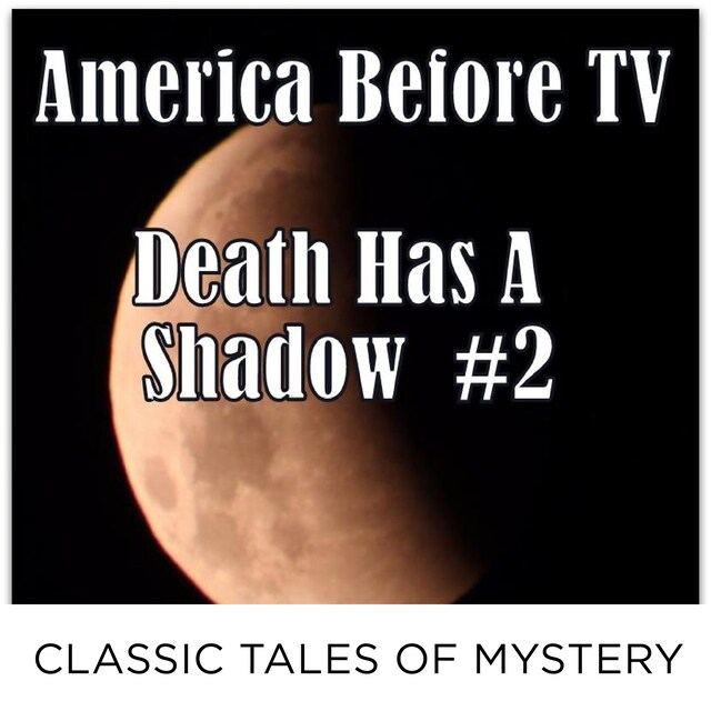 Buchcover für America Before TV - Death Has A Shadow  #2