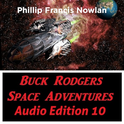 Buck Rodgers Space Adventures Audio Edition 10