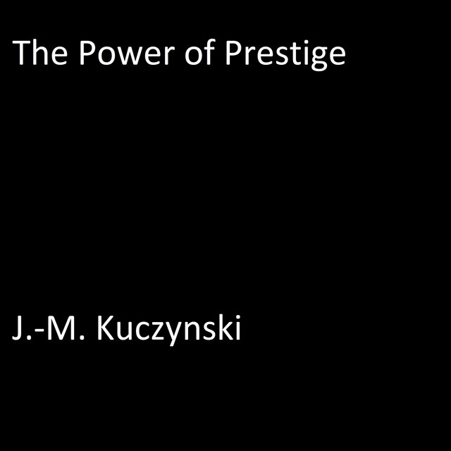 Kirjankansi teokselle The Power of Prestige