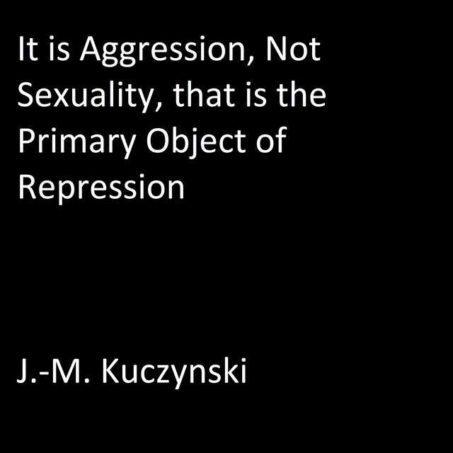 Portada de libro para It is Aggression, not Sexuality, that is the Primary Object of Repression