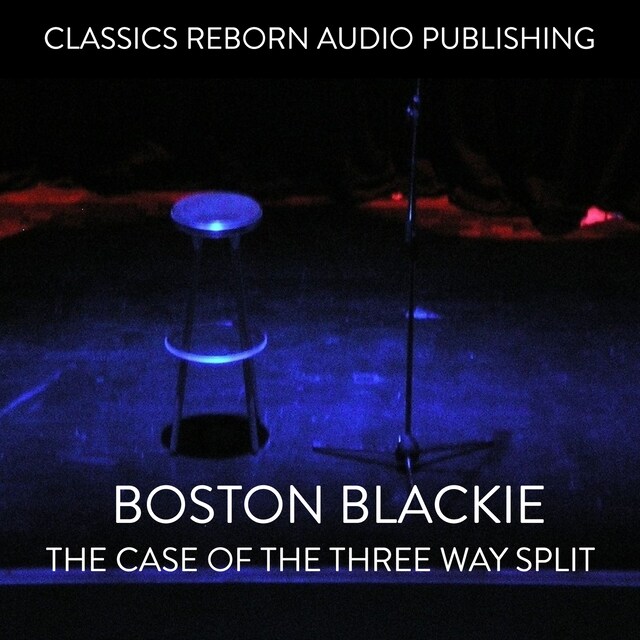 Okładka książki dla Boston Blackie - The Case Of The Three Way Split