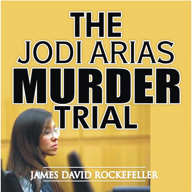 Book cover for The Jodi Arias Murder Trial