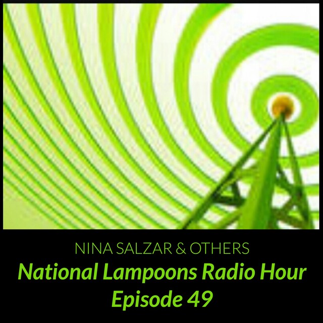 Buchcover für Nantional Lampoons Radio Hour  Episode 49