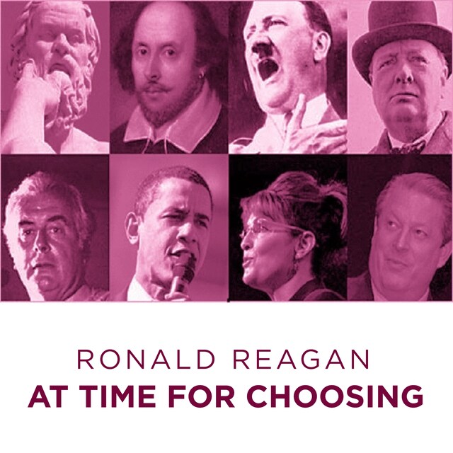 Book cover for Ronald Reagan At Time For Choosing