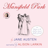 Mansfield Park with opinions on the novel from Austen's family and friends