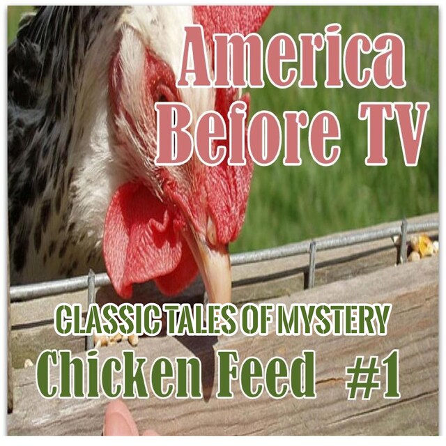 Kirjankansi teokselle America Before TV - Chicken Feed  #1