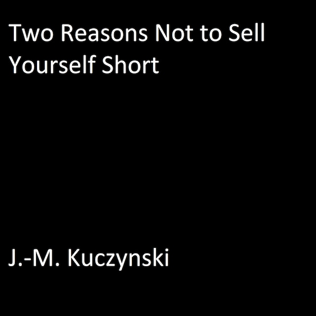 Portada de libro para Two Reasons Not to Sell Yourself Short