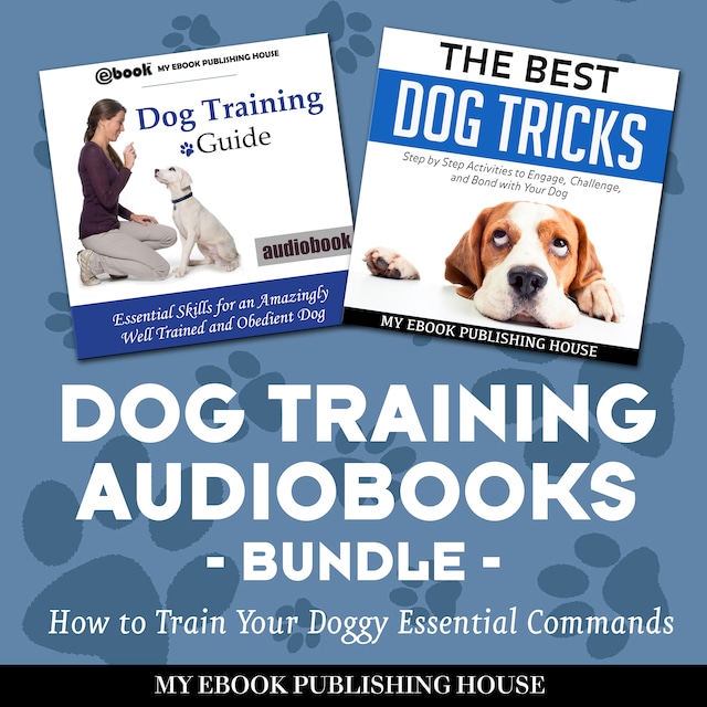 Portada de libro para Dog Training Audiobooks Bundle: How to Train Your Doggy Essential Commands