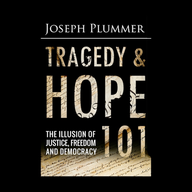 Buchcover für Tragedy and Hope 101: The Illusion of Justice, Freedom, and Democracy