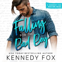 Falling For The Bad Boy Bedtime Reads Book 1 Kennedy Fox Audiobook Bookbeat