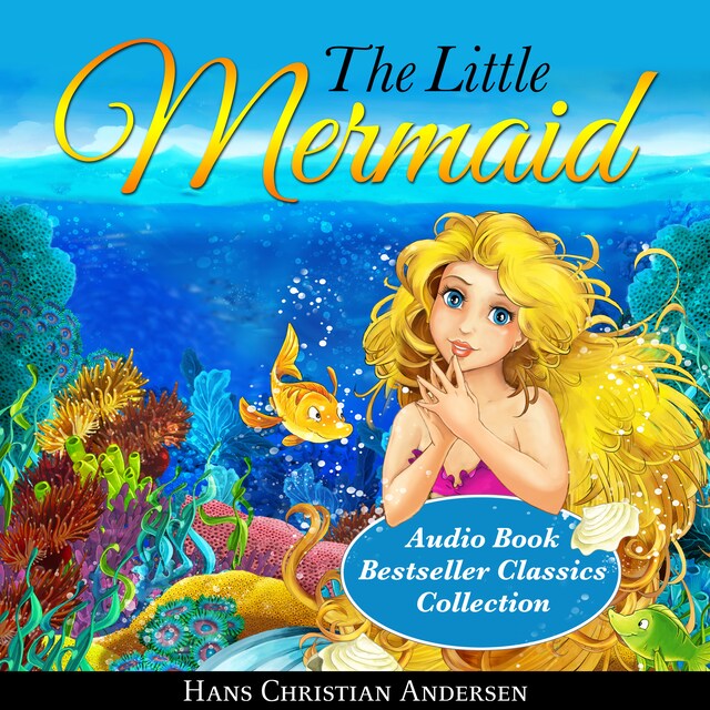 The Little Mermaid: Audio Book Bestseller Classics Collection