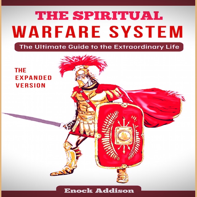 Book cover for The Spiritual Warfare System (The Expanded Version)