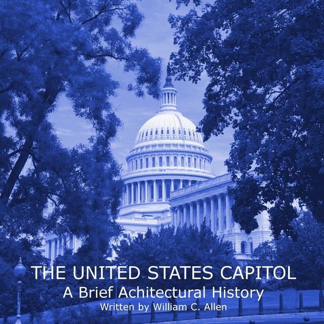 Couverture de livre pour The United States Capitol: A Brief Architectural History