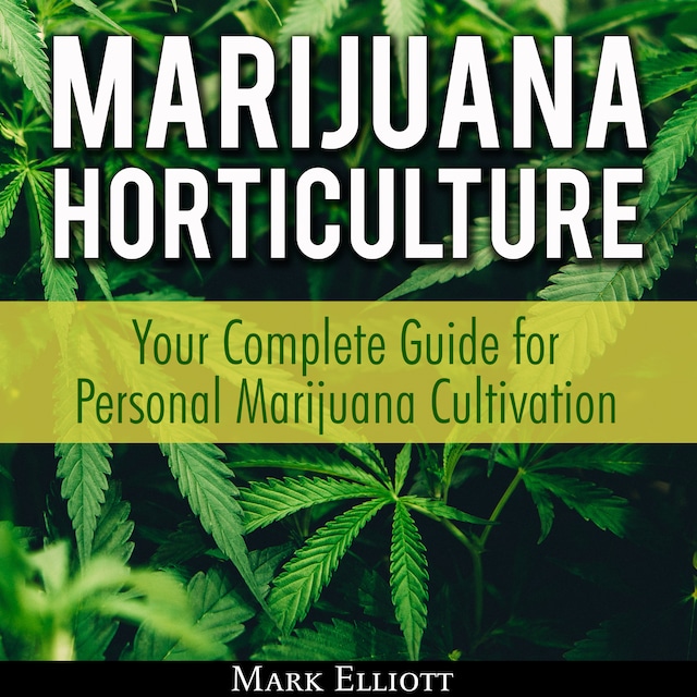 Book cover for Marijuana Horticulture: Your Complete Guide for Personal Marijuana Cultivation