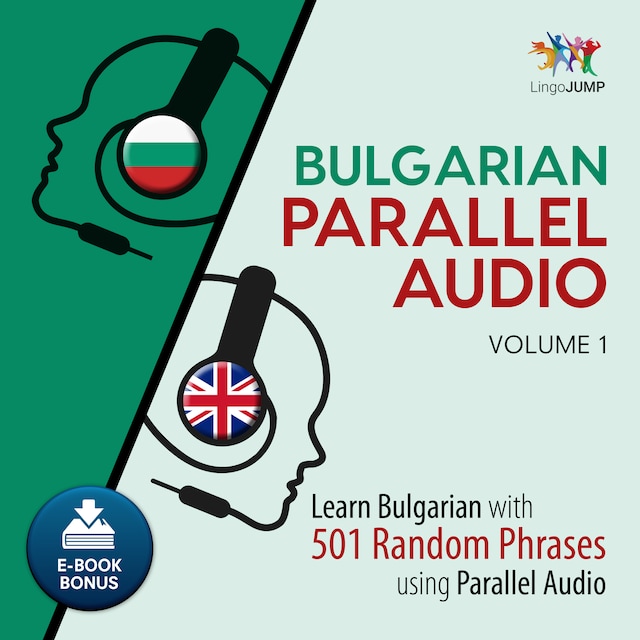 Book cover for Bulgarian Parallel Audio - Learn Bulgarian with 501 Random Phrases using Parallel Audio - Volume 1