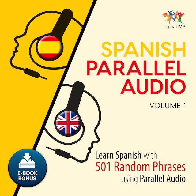 Book cover for Spanish Parallel Audio - Learn Spanish with 501 Random Phrases using Parallel Audio - Volume 1