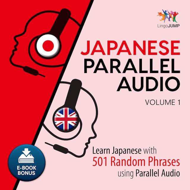 Book cover for Japanese Parallel Audio - Learn Japanese with 501 Random Phrases using Parallel Audio - Volume 1