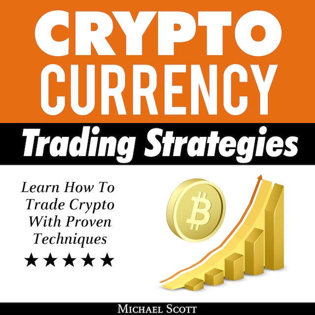 Couverture de livre pour Cryptocurrency Trading Strategies: Learn How To Trade Crypto With Proven Techniques