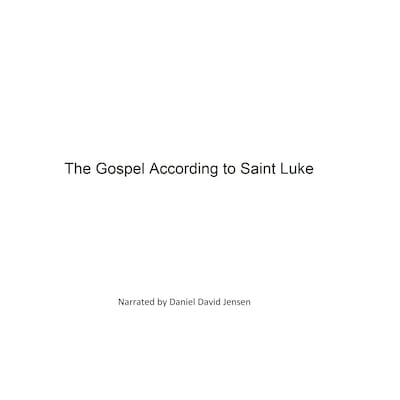 The Gospel According to Saint Luke