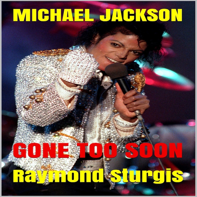 Book cover for Michael Jackson: Gone Too Soon: A Respected Life in Words