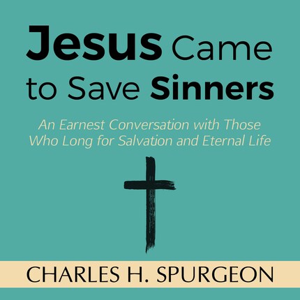 Jesus Came to Save Sinners bookCoverFor