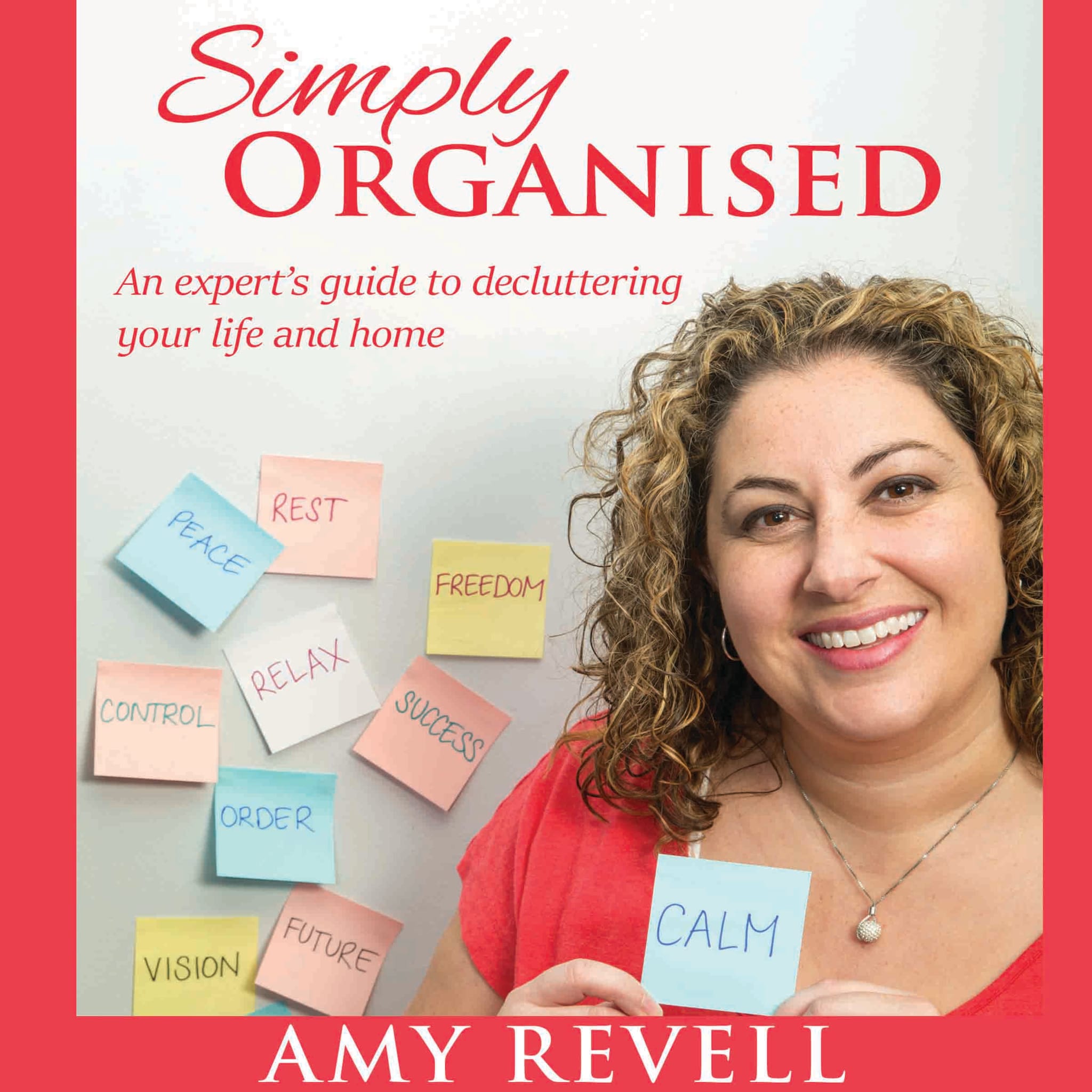 Simply Organised: An experts guide to decluttering your life and home ilmaiseksi