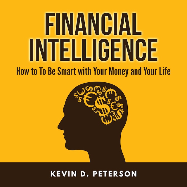 Book cover for Financial Intelligence: How to To Be Smart with Your Money and Your Life