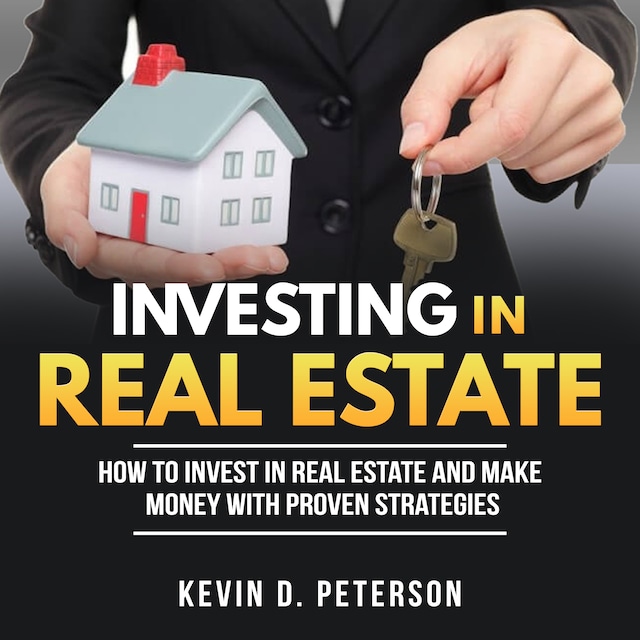 Boekomslag van Investing In Real Estate: How To Invest In Real Estate And Make Money With Proven Strategies