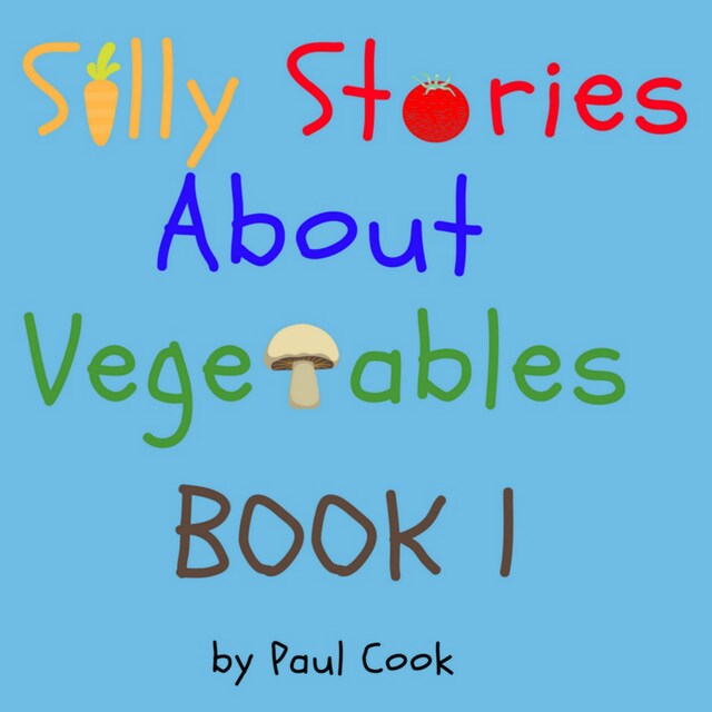 Book cover for Silly Stories About Vegetables Book 1