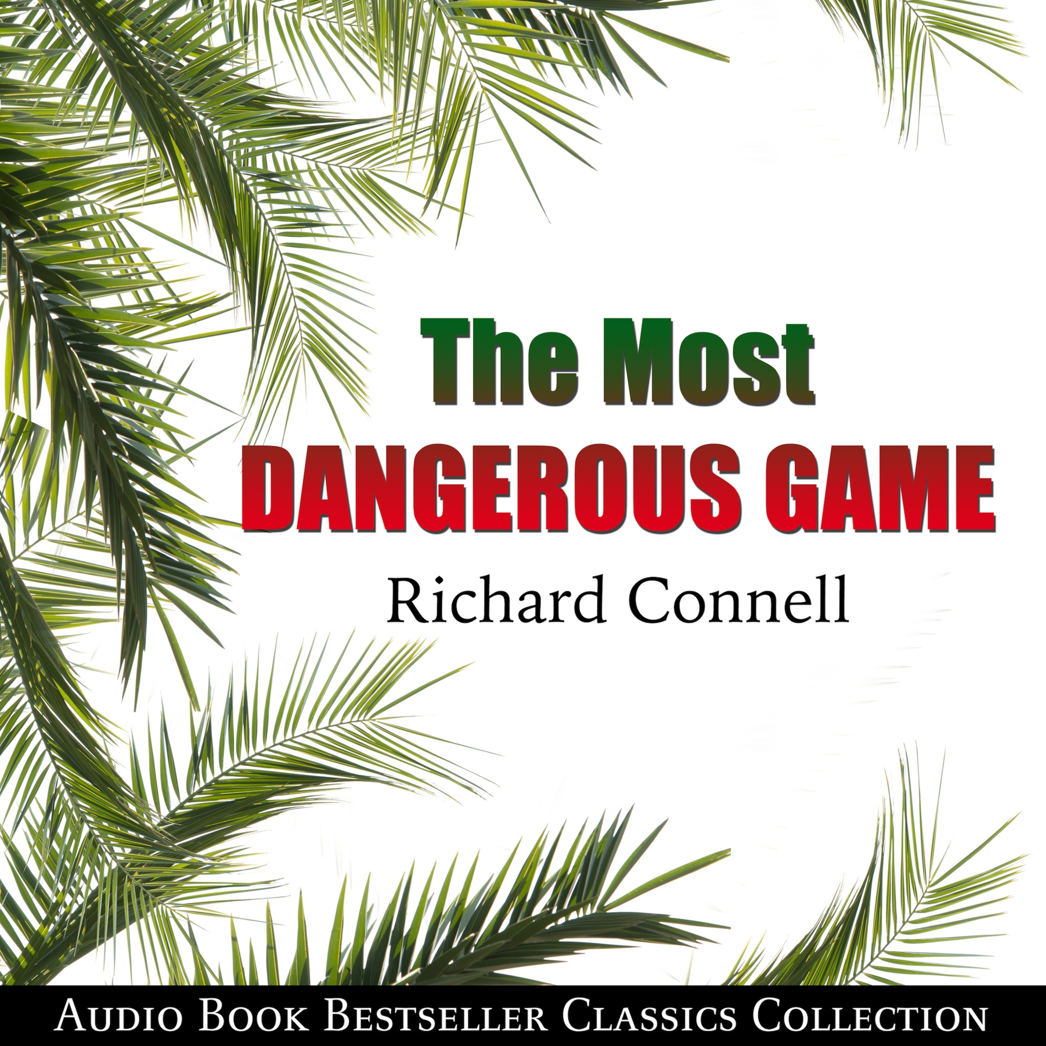 The Most Dangerous Game: Audio Book Bestseller Classics Collection ilmaiseksi