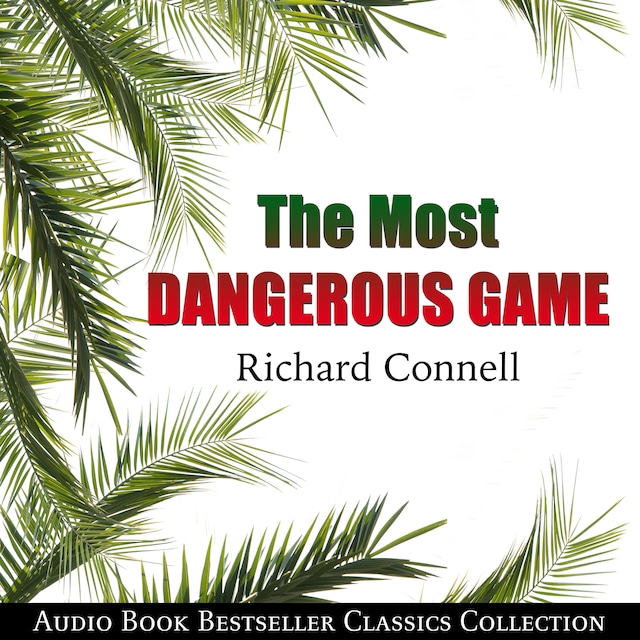 Bogomslag for The Most Dangerous Game: Audio Book Bestseller Classics Collection