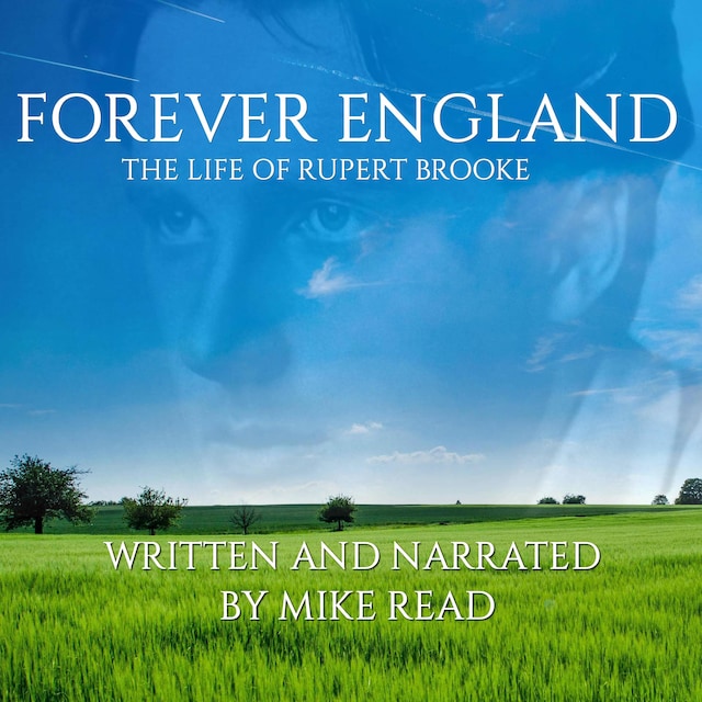 Book cover for Forever England : The Life Of Rupert Brooke