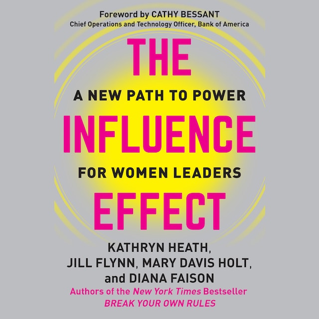 Couverture de livre pour The Influence Effect - A New Path to Power for Women Leaders (Unabridged)