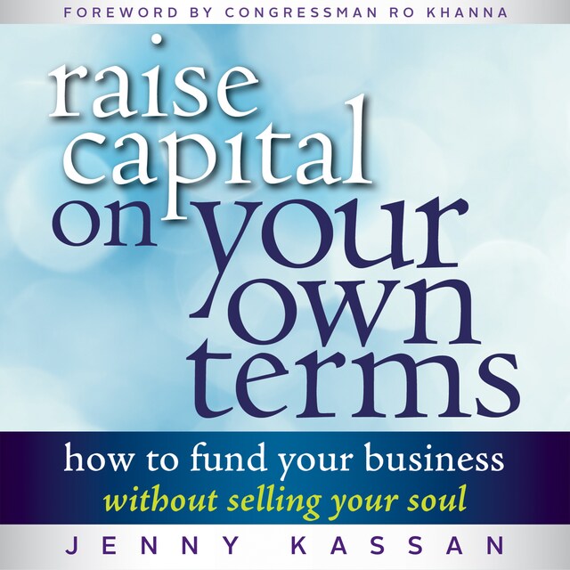 Boekomslag van Raise Capital on Your Own Terms - How to Fund Your Business without Selling Your Soul (Unabridged)