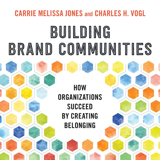 Buchcover für Building Brand Communities - How Organizations Succeed by Creating Belonging (Unabridged)
