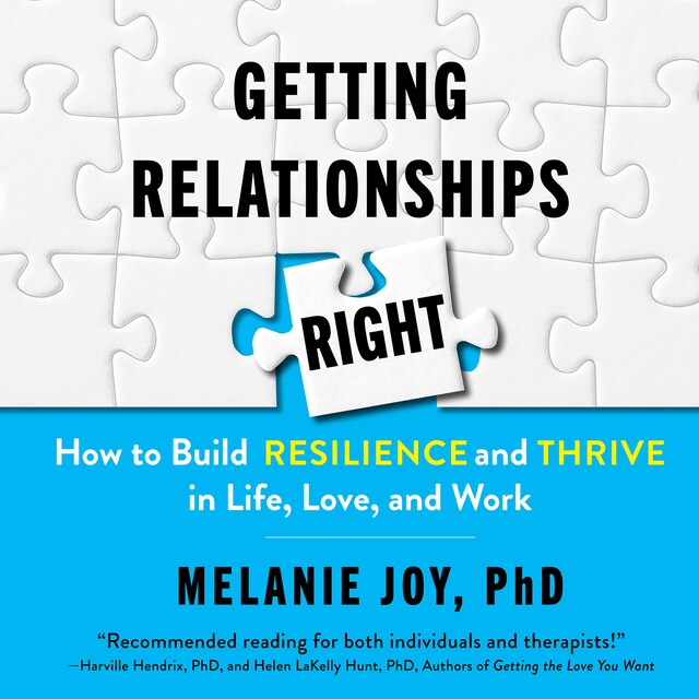 Couverture de livre pour Getting Relationships Right - How to Build Resilience and Thrive in Life, Love, and Work (Unabridged)