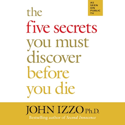 The Five Secrets You Must Discover Before You Die (Unabridged)